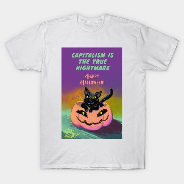 Capitalism is the true nightmare T-Shirt by swinku